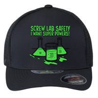 Screw Lab Safety I Want Superpowers Flexfit Unipanel Trucker Cap