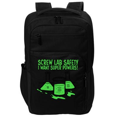 Screw Lab Safety I Want Superpowers Impact Tech Backpack