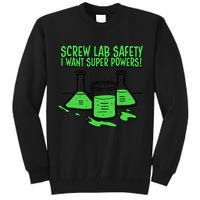 Screw Lab Safety I Want Superpowers Tall Sweatshirt