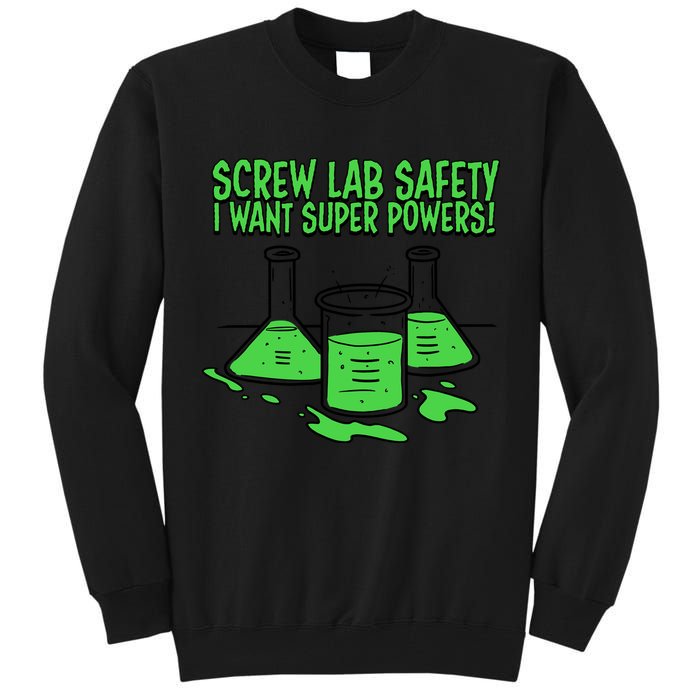 Screw Lab Safety I Want Superpowers Tall Sweatshirt