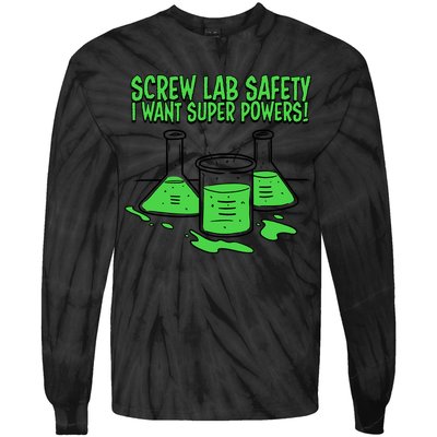 Screw Lab Safety I Want Superpowers Tie-Dye Long Sleeve Shirt