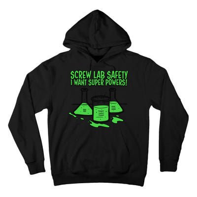 Screw Lab Safety I Want Superpowers Tall Hoodie