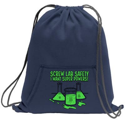 Screw Lab Safety I Want Superpowers Sweatshirt Cinch Pack Bag