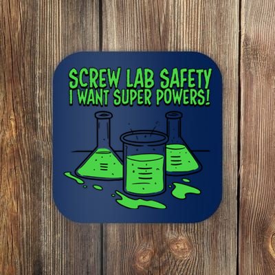 Screw Lab Safety I Want Superpowers Coaster