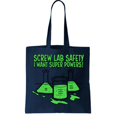 Screw Lab Safety I Want Superpowers Tote Bag