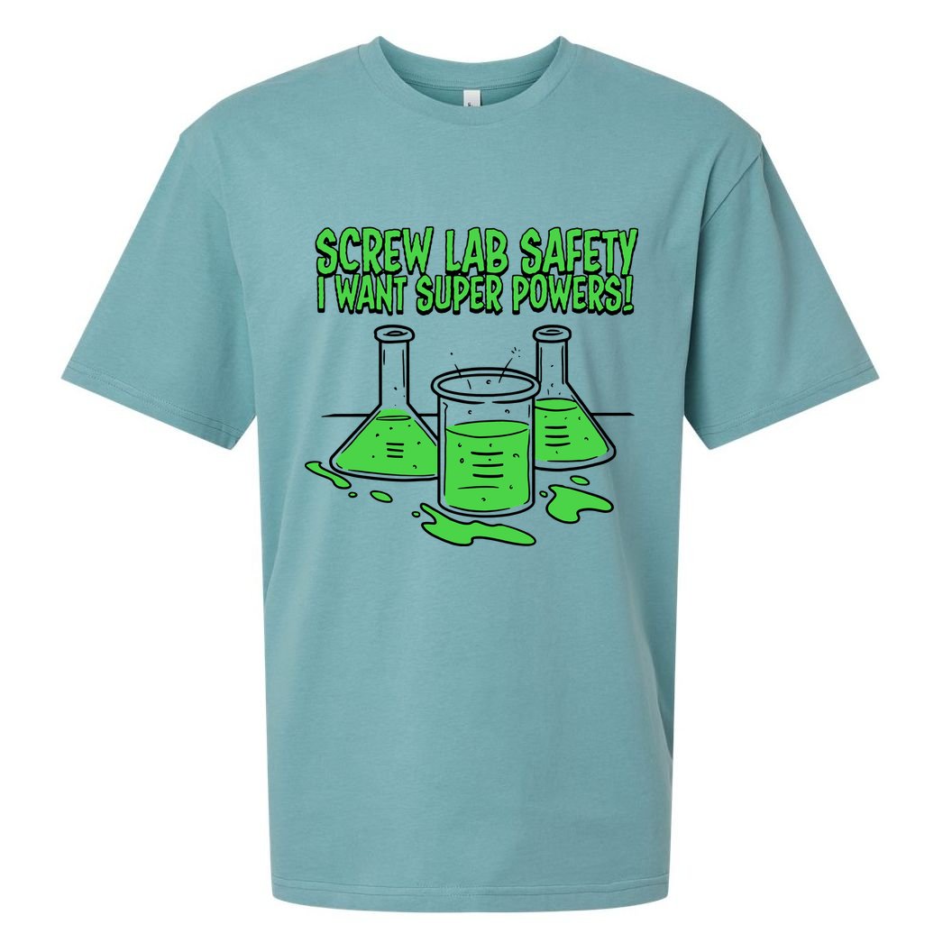 Screw Lab Safety I Want Superpowers Sueded Cloud Jersey T-Shirt