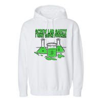 Screw Lab Safety I Want Superpowers Garment-Dyed Fleece Hoodie