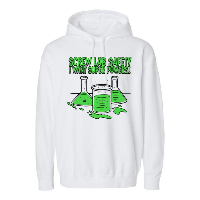Screw Lab Safety I Want Superpowers Garment-Dyed Fleece Hoodie