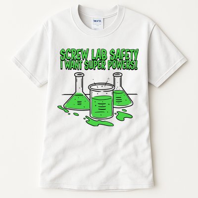 Screw Lab Safety I Want Superpowers Tall T-Shirt
