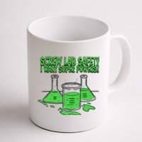 Screw Lab Safety I Want Superpowers Coffee Mug