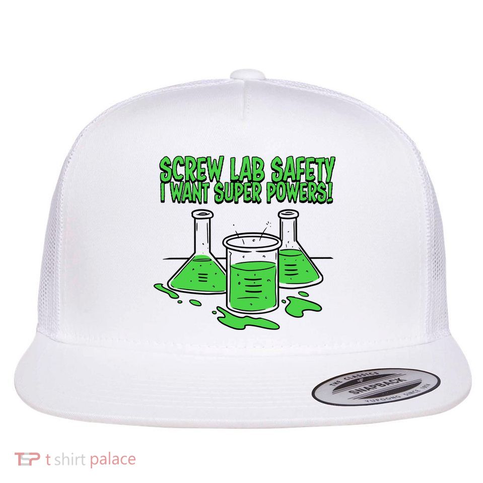 Screw Lab Safety I Want Superpowers Flatbill Hat