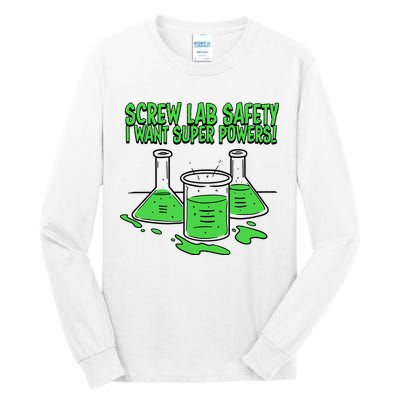 Screw Lab Safety I Want Superpowers Tall Long Sleeve T-Shirt
