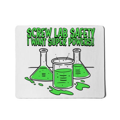 Screw Lab Safety I Want Superpowers Mousepad