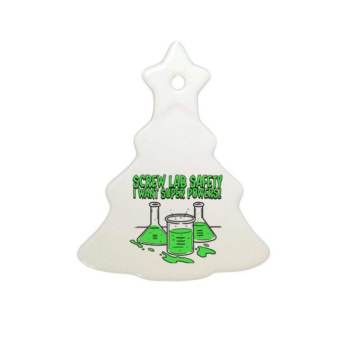 Screw Lab Safety I Want Superpowers Ceramic Tree Ornament