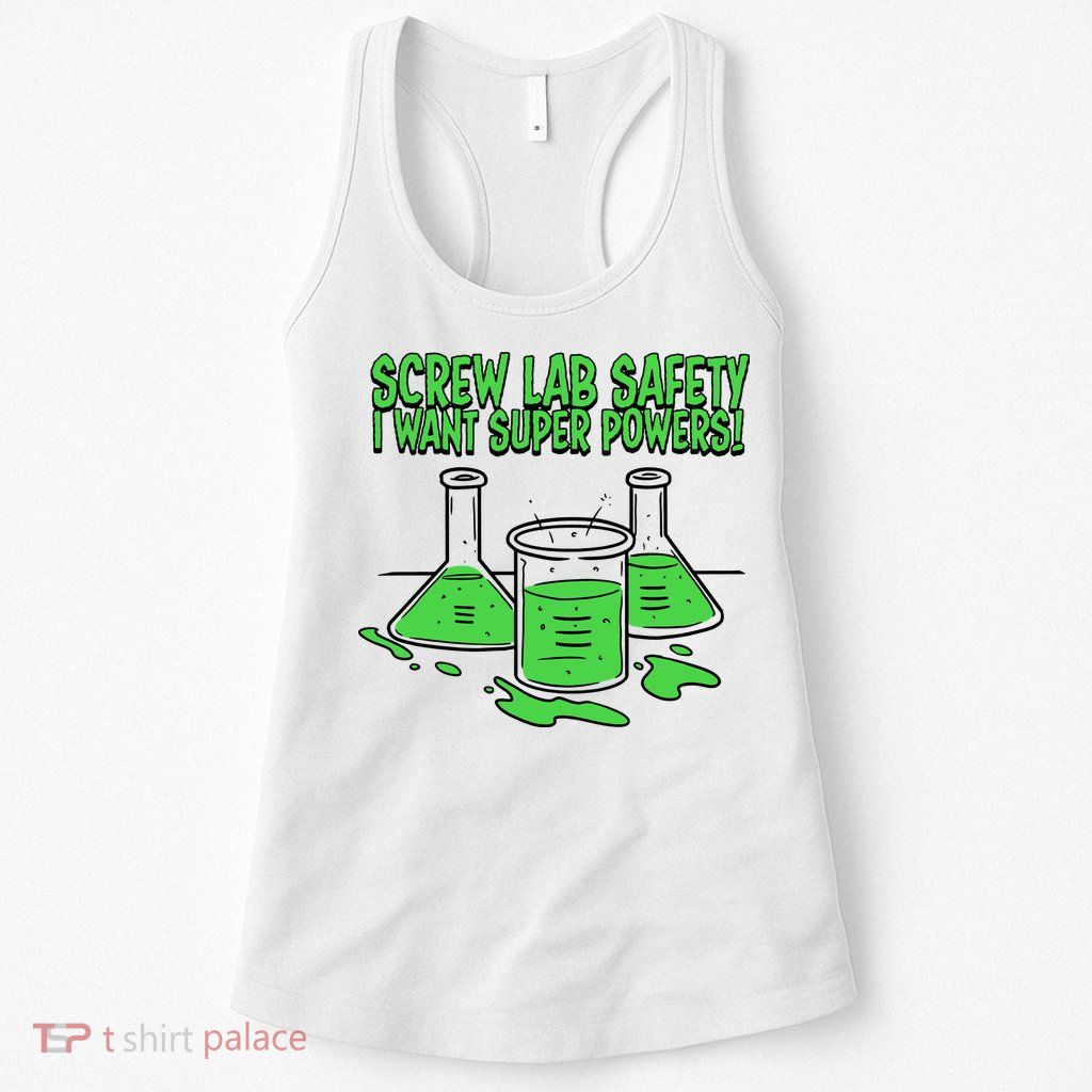 Screw Lab Safety I Want Superpowers Womens Tank Top