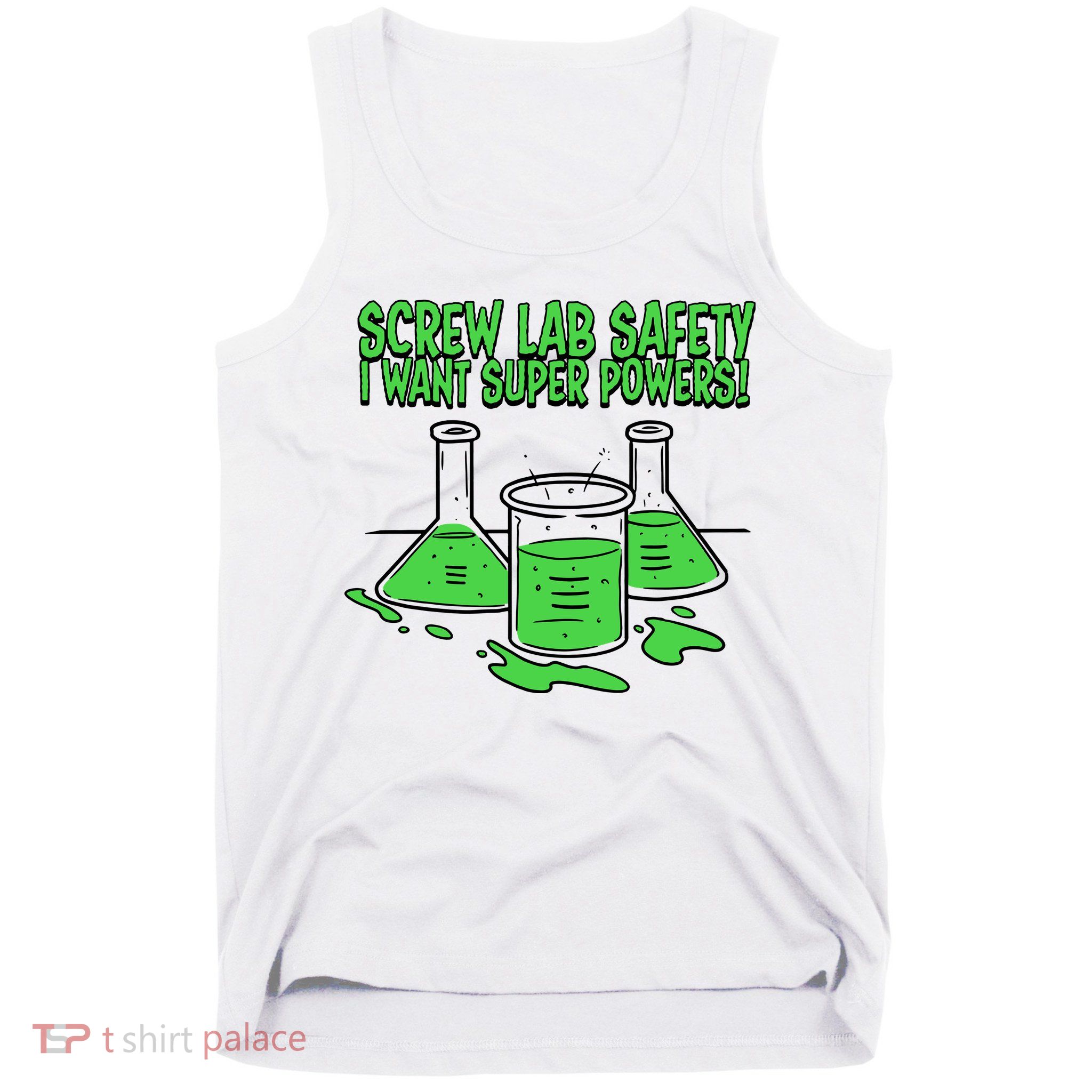 Screw Lab Safety I Want Superpowers Tank Top