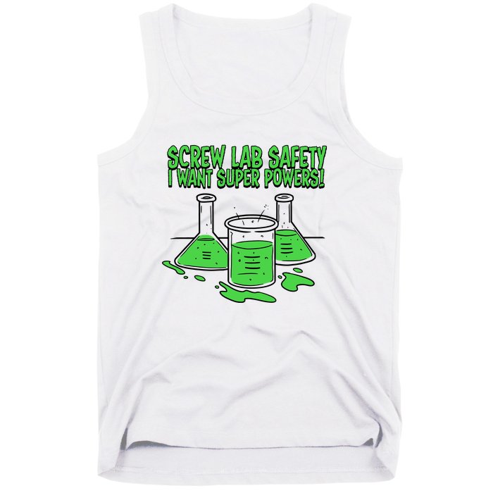 Screw Lab Safety I Want Superpowers Tank Top