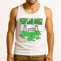 Screw Lab Safety I Want Superpowers Tank Top