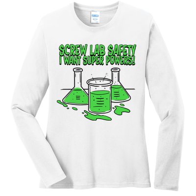 Screw Lab Safety I Want Superpowers Ladies Long Sleeve Shirt