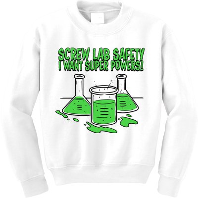 Screw Lab Safety I Want Superpowers Kids Sweatshirt
