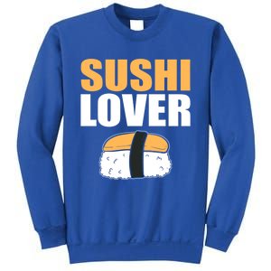 Sushi Lover Sushi Lover Gift Sweatshirt