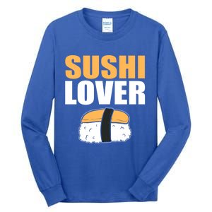 Sushi Lover Sushi Lover Gift Tall Long Sleeve T-Shirt