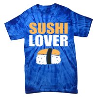 Sushi Lover Sushi Lover Gift Tie-Dye T-Shirt