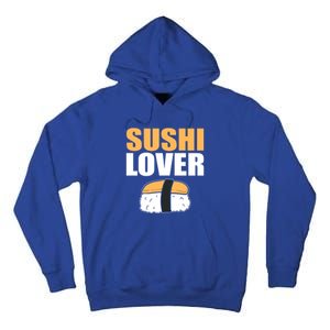 Sushi Lover Sushi Lover Gift Tall Hoodie