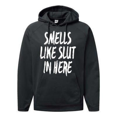 Smells Like Slut In Here Swinger Adult Humor Gift Performance Fleece Hoodie