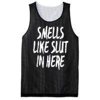 Smells Like Slut In Here Swinger Adult Humor Gift Mesh Reversible Basketball Jersey Tank