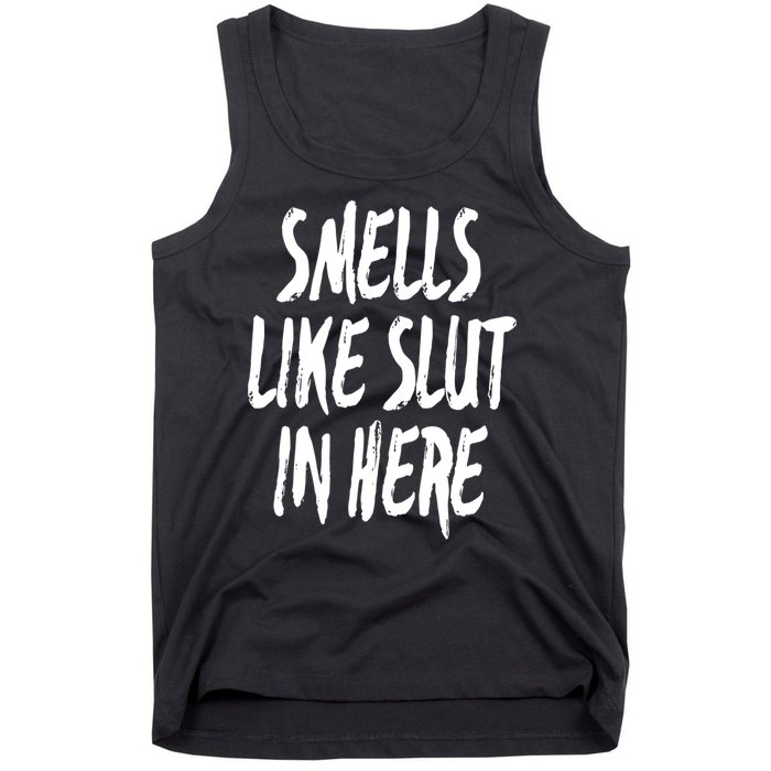 Smells Like Slut In Here Swinger Adult Humor Gift Tank Top