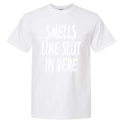 Smells Like Slut In Here Swinger Adult Humor Gift Garment-Dyed Heavyweight T-Shirt