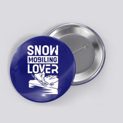 Snowmobiling Lover Snowmobiles Snowmobile Driver Rider Gift Button