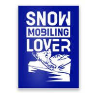 Snowmobiling Lover Snowmobiles Snowmobile Driver Rider Gift Poster