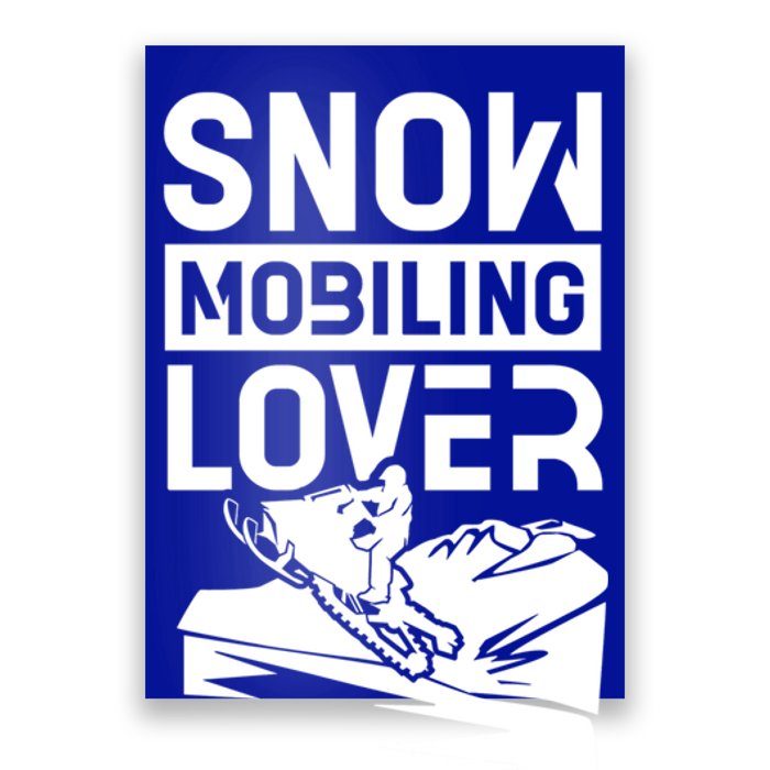 Snowmobiling Lover Snowmobiles Snowmobile Driver Rider Gift Poster