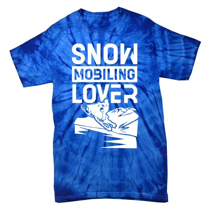 Snowmobiling Lover Snowmobiles Snowmobile Driver Rider Gift Tie-Dye T-Shirt