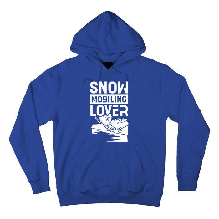 Snowmobiling Lover Snowmobiles Snowmobile Driver Rider Gift Tall Hoodie