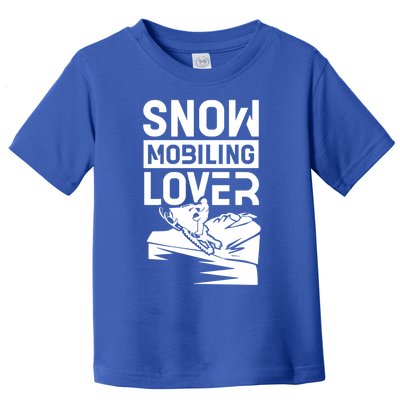 Snowmobiling Lover Snowmobiles Snowmobile Driver Rider Gift Toddler T-Shirt