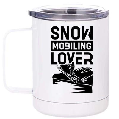 Snowmobiling Lover Snowmobiles Snowmobile Driver Rider Gift 12 oz Stainless Steel Tumbler Cup