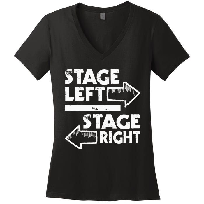 Stage Left Stage Right Actor Actress Theater Acting Women's V-Neck T-Shirt