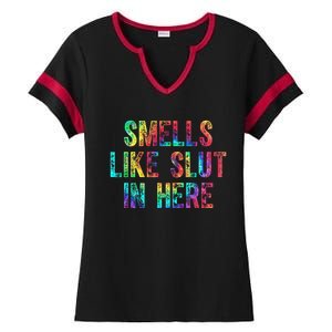 Smells Like Slut In Here Tie Dye Offensive Funny Adult Humor Ladies Halftime Notch Neck Tee