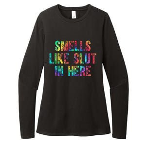 Smells Like Slut In Here Tie Dye Offensive Funny Adult Humor Womens CVC Long Sleeve Shirt