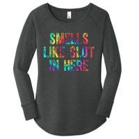 Smells Like Slut In Here Tie Dye Offensive Funny Adult Humor Women's Perfect Tri Tunic Long Sleeve Shirt