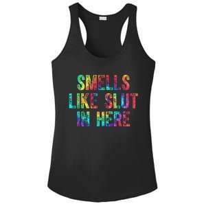 Smells Like Slut In Here Tie Dye Offensive Funny Adult Humor Ladies PosiCharge Competitor Racerback Tank