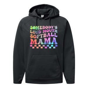 Somebody's Loudmouth Softball Mama Funny Performance Fleece Hoodie