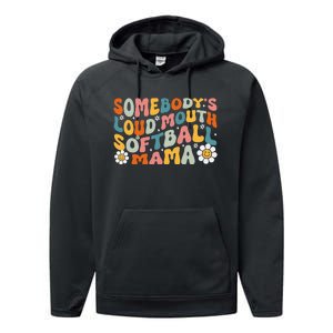 Somebody's Loudmouth Softball Mama Mothers Day Performance Fleece Hoodie