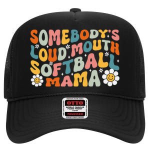 Somebody's Loudmouth Softball Mama Mothers Day High Crown Mesh Back Trucker Hat