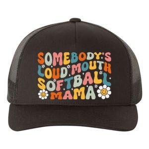 Somebody's Loudmouth Softball Mama Mothers Day Yupoong Adult 5-Panel Trucker Hat