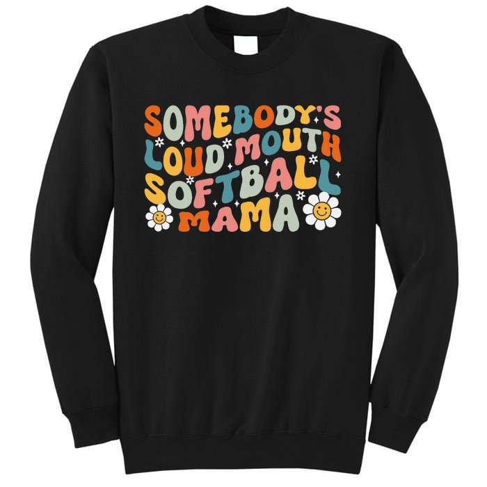 Somebody's Loudmouth Softball Mama Mothers Day Sweatshirt