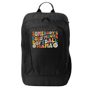 Somebody's Loudmouth Softball Mama Mothers Day City Backpack